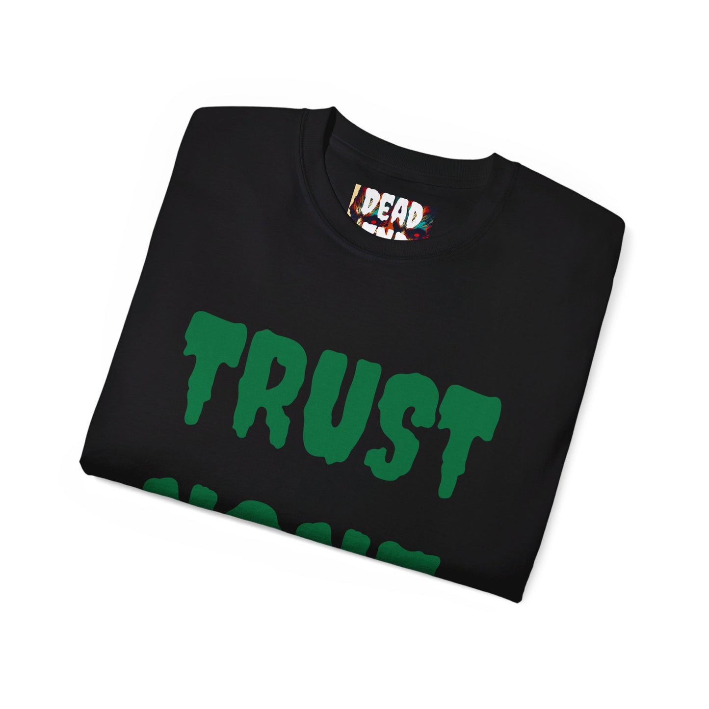 Dead End Trust None Tee