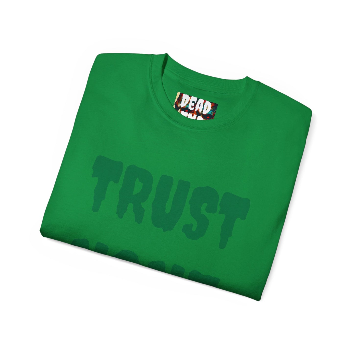 Dead End Trust None Tee