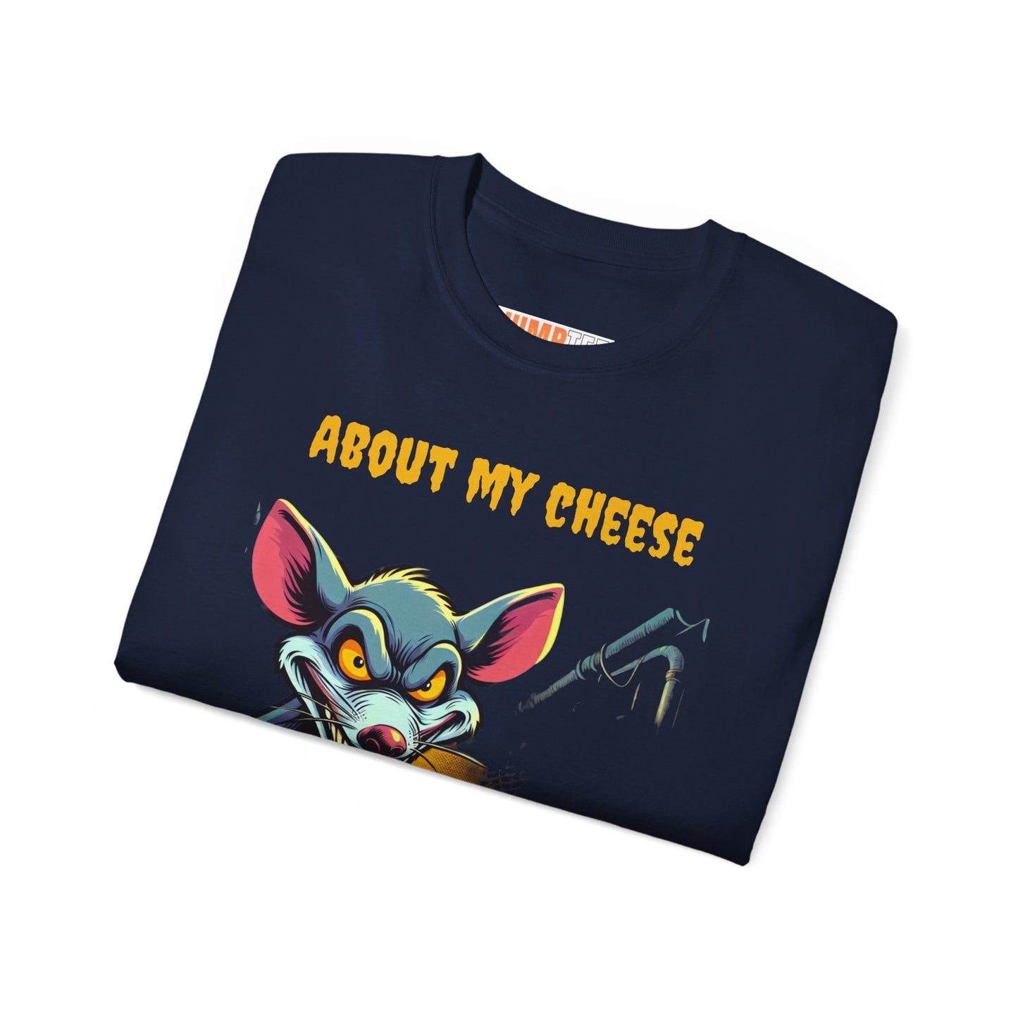 Jumptee Tee’s about my cheese Tee