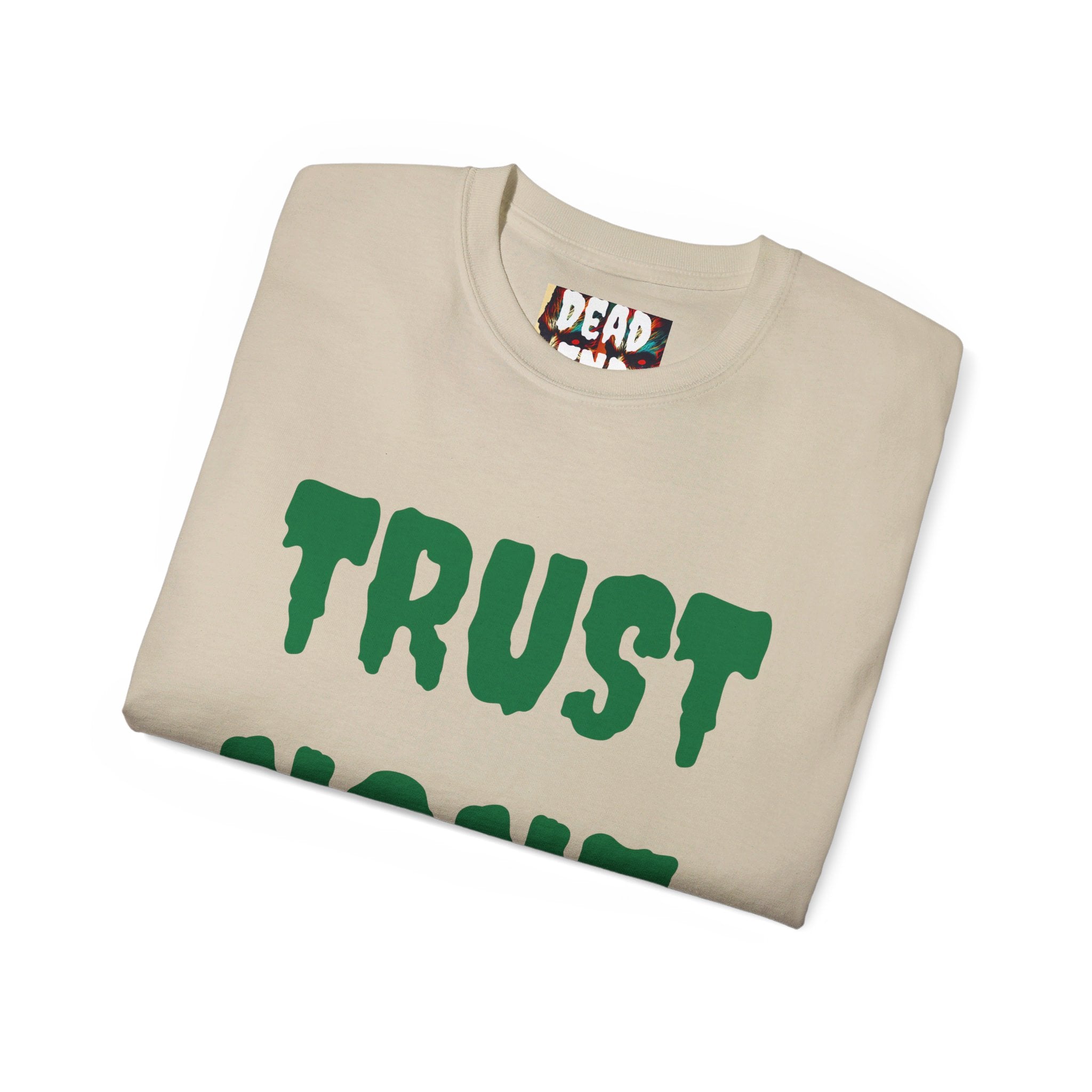 Dead End Trust None Tee