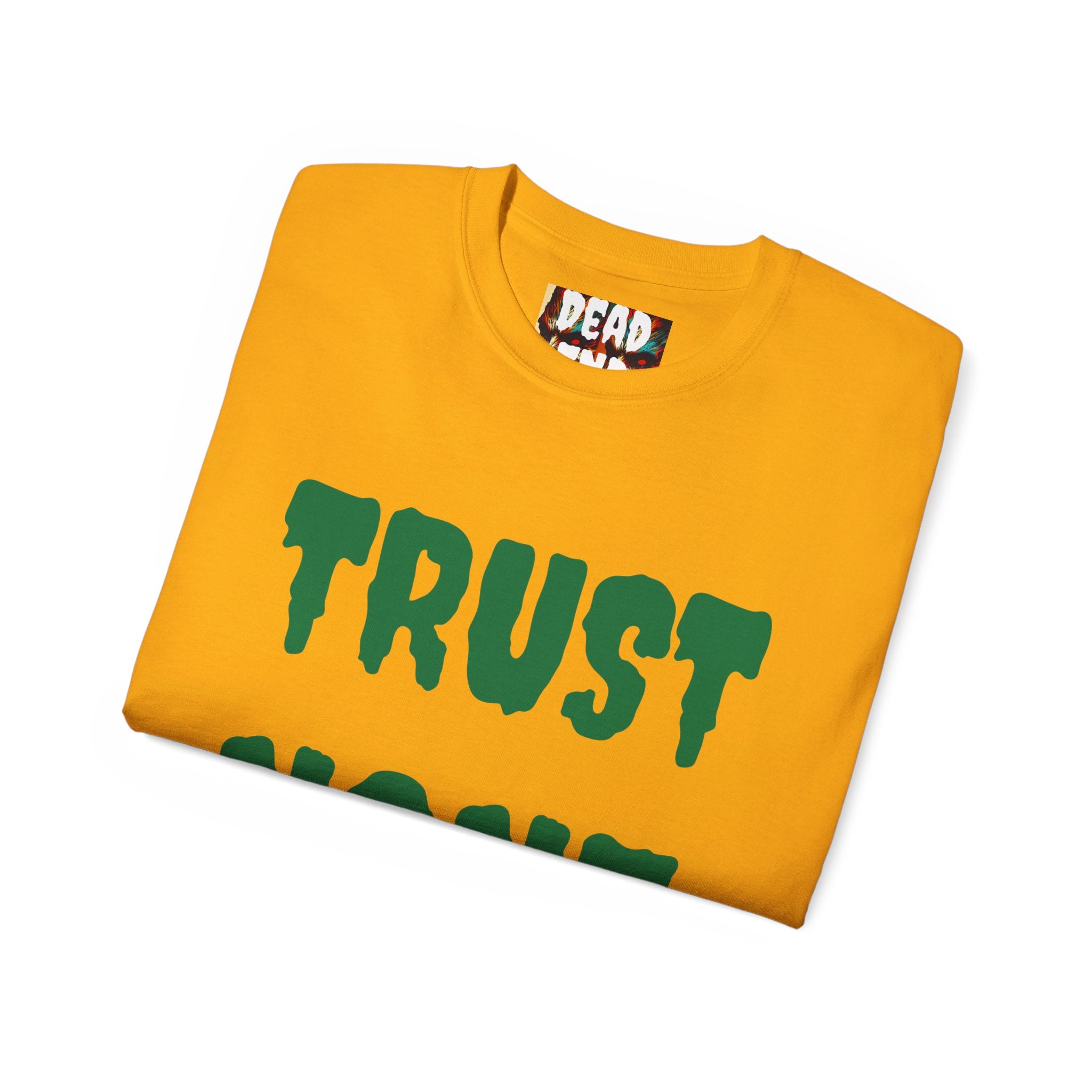 Dead End Trust None Tee